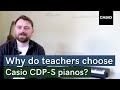 Why do teachers choose Casio CDP-S pianos?