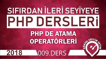09 Sıfırdan Php Dersleri 2018 - Atama Operatörleri
