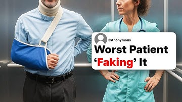 Doctors & Nurses, What Is The Most Obvious Case Of A Patient 