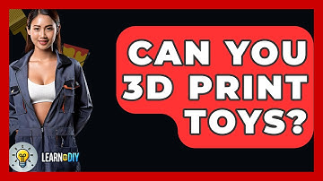 Can You 3D Print Toys? - LearnToDIY360.com