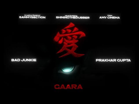 Gaara (Hindi Rap) | Official Video | Prakhar Gupta | Bad Junkie | AMV Cinema