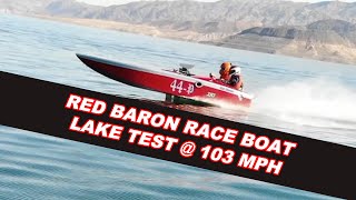 Red Baron Cracker Box Race Boat test Thanksgiving 2022 - 103 MPH over 8k rpm's - Must See