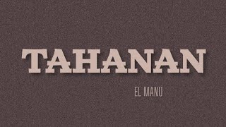 Tahanan - El Manu (Lyrics)