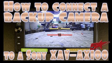 How to connect a backup camera to the Sony XAV AX100