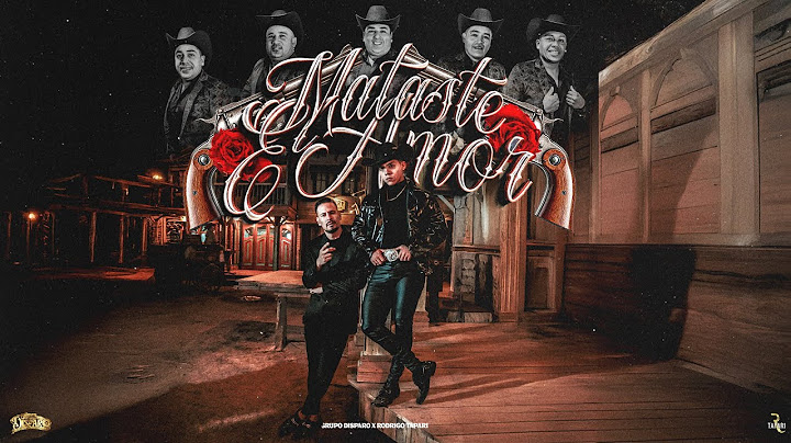 Mataste el Amor Grupo Disparo & Rodrigo Tapari (Video Oficial)