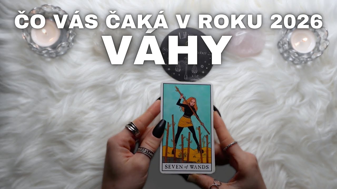 ♎️ VÁHY 2026 — Čo Vás čaká v láske, práci a živote