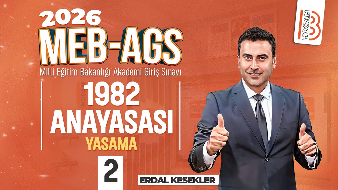 16) MEB - AGS / Mevzuat - 1982 Anayasası - Yasama 2 - Erdal KESEKLER - 2026