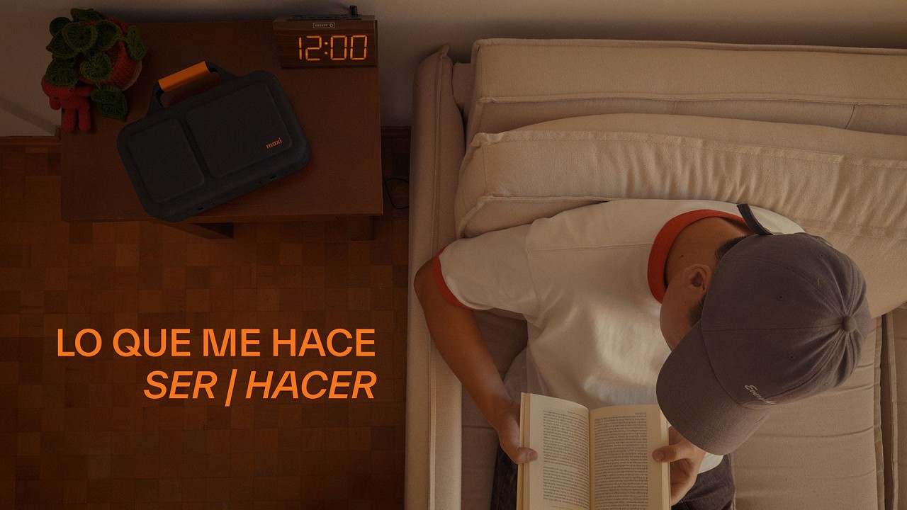 Lo que me hace ser | hacer
