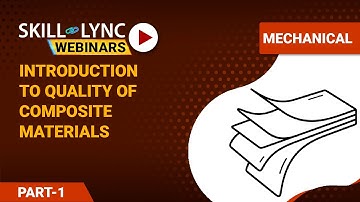 Introduction to Quality of Composite Materials (Part - 1) | Mechanical Engineering Workshop