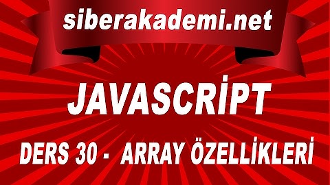 Javascript Dersleri 30 - Array Özellikleri