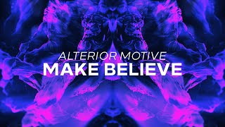 Alterior Motive - Make Believe