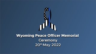 Wyoming Peace Officer Memorial Ceremony 2022