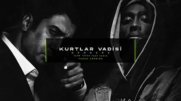 Kurtlar Vadisi - Cendere - (Blur Fates Trap Remix) [Tupac Version]