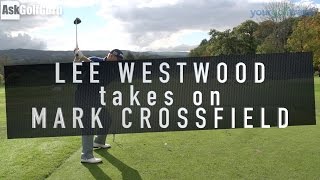 Lee Westwood Takes on Mark Crossfield