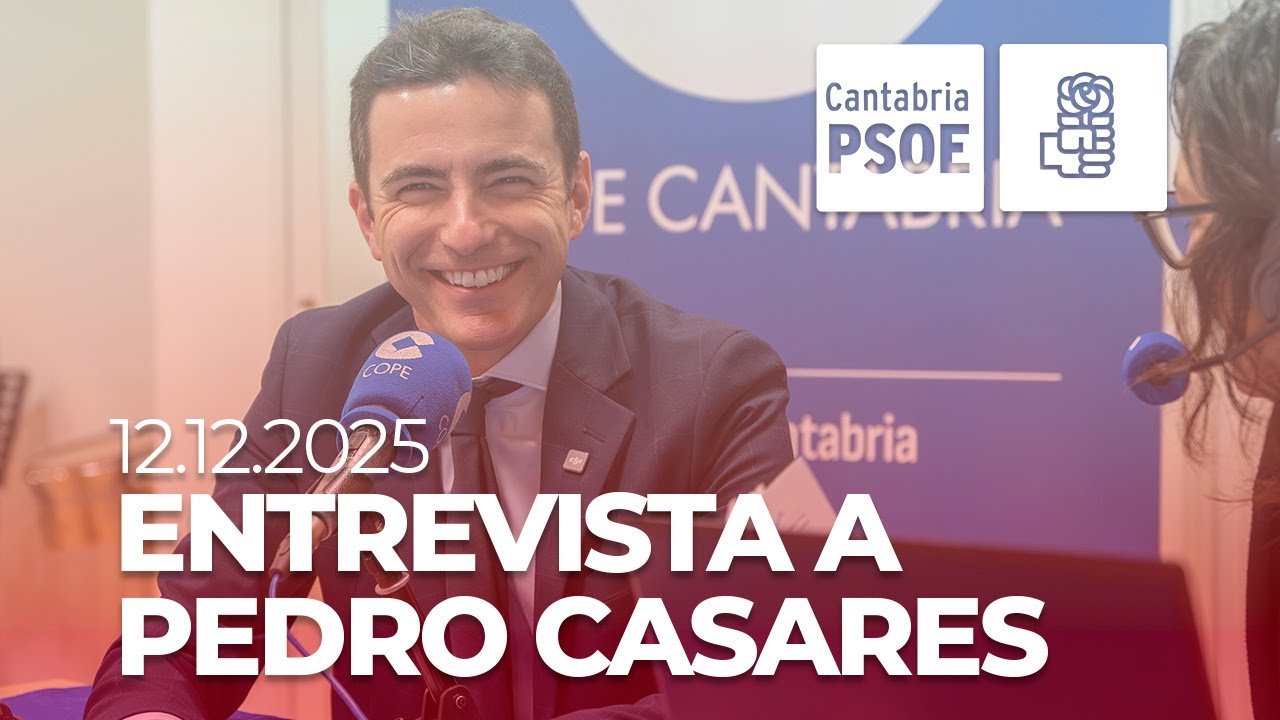 ENTREVISTA A PEDRO CASARES EN COPE CANTABRIA 12.12.2025