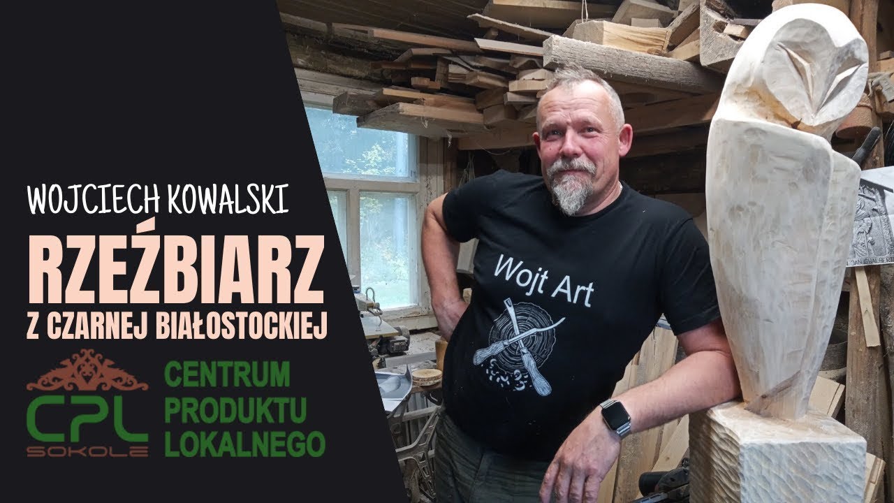 Wojciech Kowalski - rzeźbiarz z Czarnej Białostockiej