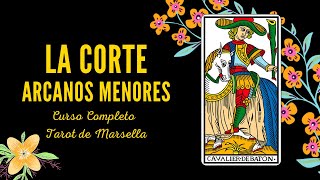 ARCANOS MENORES: LA CORTE (SOTA, CABALLERO, REINA, REY) - CURSO COMPLETO TAROT DE MARSELLA