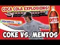 COCA COLA VS. MENTOS!!!
