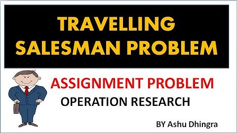 Travelling Salesman Problem In Assignment Problem Of Operation Research