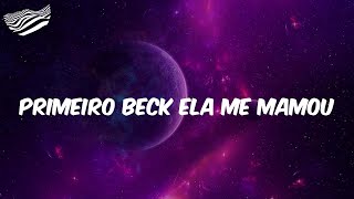 Primeiro Beck Ela Me Mamou  (Letra) - Mc Kitinho