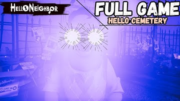 Hello Neighbor Hello Cemetery MOD - Full Gameplay Walkthrough