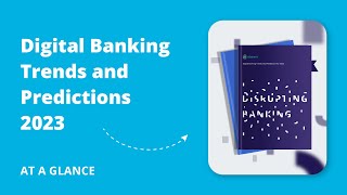 Digital Banking Trends and Predictions for 2023