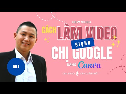 Bonus – Tự học Canva – Cách làm video giọng chị Google nhanh nhất bằng Canva miễn phí
