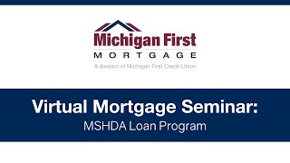 Virtual Mortgage Seminar: MSHDA Loan Program