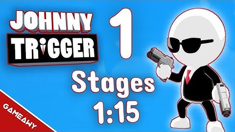 Johnny Trigger Walkthrough Levels 1 to 15 (iOS Android) Full Screen | Gameawy