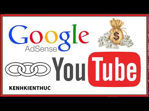 Hướng dẫn liên kết kênh YouTube với tài khoản Google AdSense | Kênh Kiến Thức