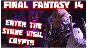 Entering The Stone Vigil Crypt - Final Fantasy 14 - MSQ - ARR Reaction