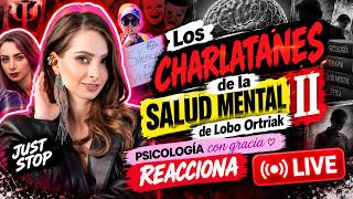 LOS CHARLATANES DE LA SALUD MENTAL PARTE 2 | PSICOLOGÍA CON GRACIA REACCIONA A LOBO ORTRIAK