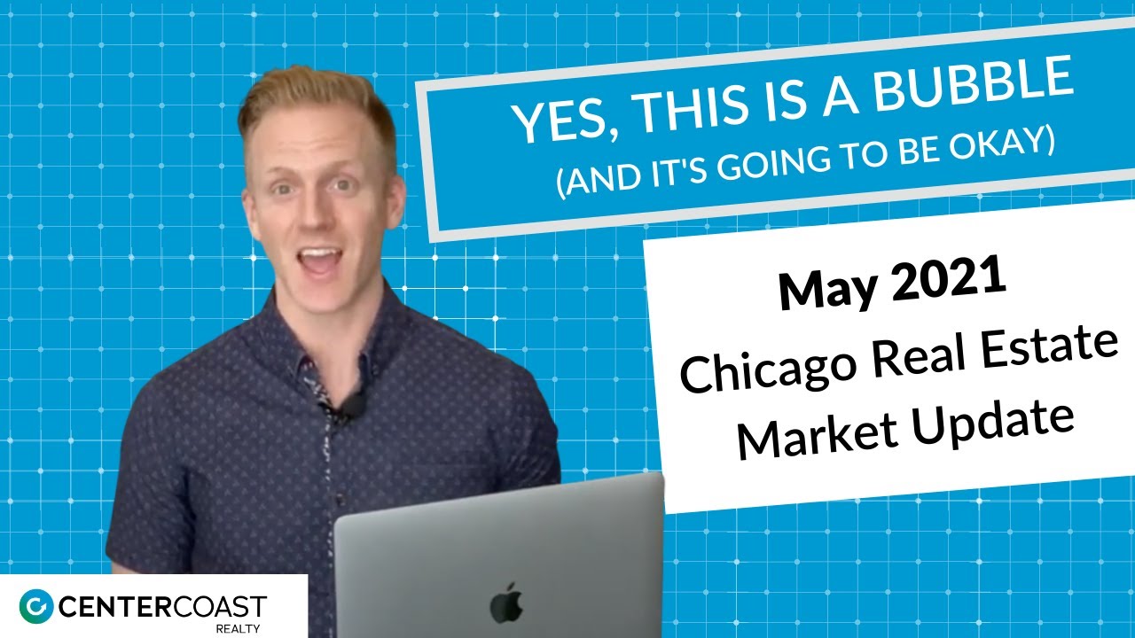Chicago Real Estate Market Update May 2021 YouTube