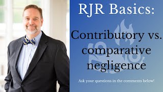 Details Contributory vs. Comparative Negligence Update
