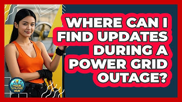Where Can I Find Updates During A Power Grid Outage? - Your Utilities Hub