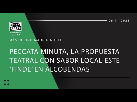 Peccata Minuta, la propuesta teatral con sabor local este &lsquo;finde&rsquo; en Alcobendas