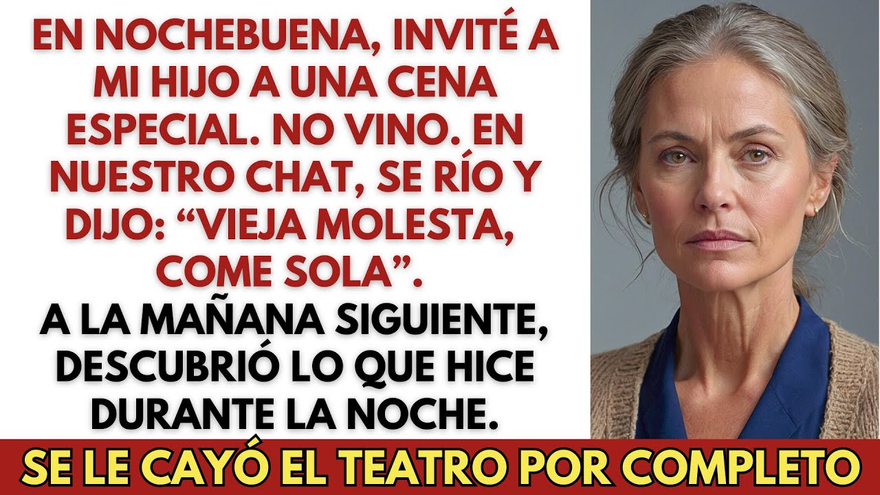 En Nochebuena, Mi Hijo Se Río: “¡Vieja Molesta, Nadie Te Quiere Aquí. Come Sola!” No Tenía Idea…