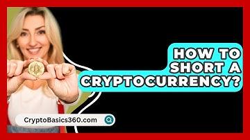 How to Short a Cryptocurrency? - CryptoBasics360.com