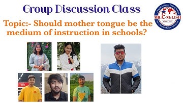 II GD - Should mother tongue be the medium of instruction in schools? II Leader -Rimita Mukherjee II