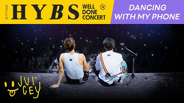 Dancing With My Phone | HYBS Well Done Concert