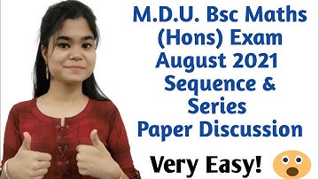 M.D.U. Bsc Maths Hons. Sequence & Series Paper Discussion August 2021
