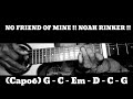 NO FRIEND OF MINE !! NOAH RINKER !! HOW TO PLAY CHORDS TUTORIAL GUITAR