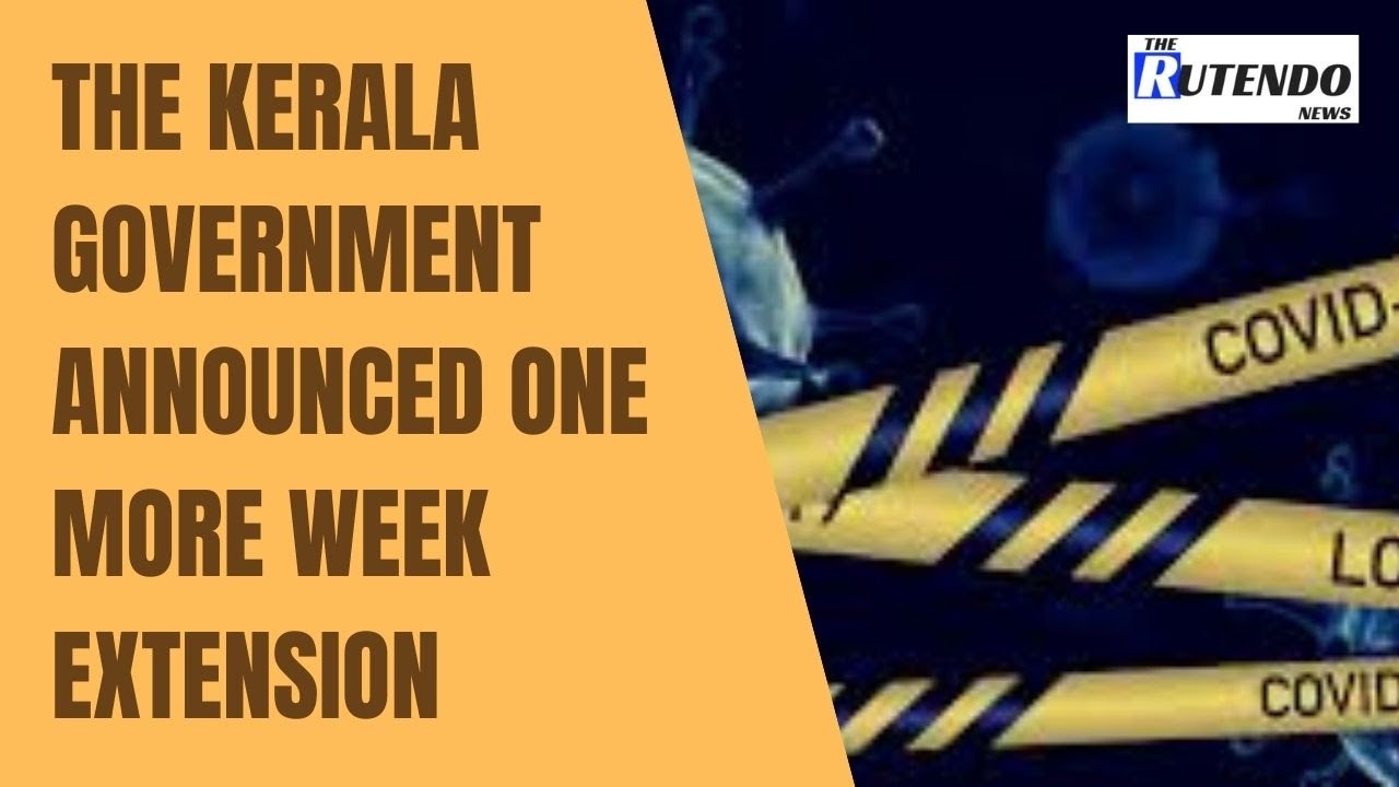 The Kerala government announced one more week extension of the statewide lockdown till June 9