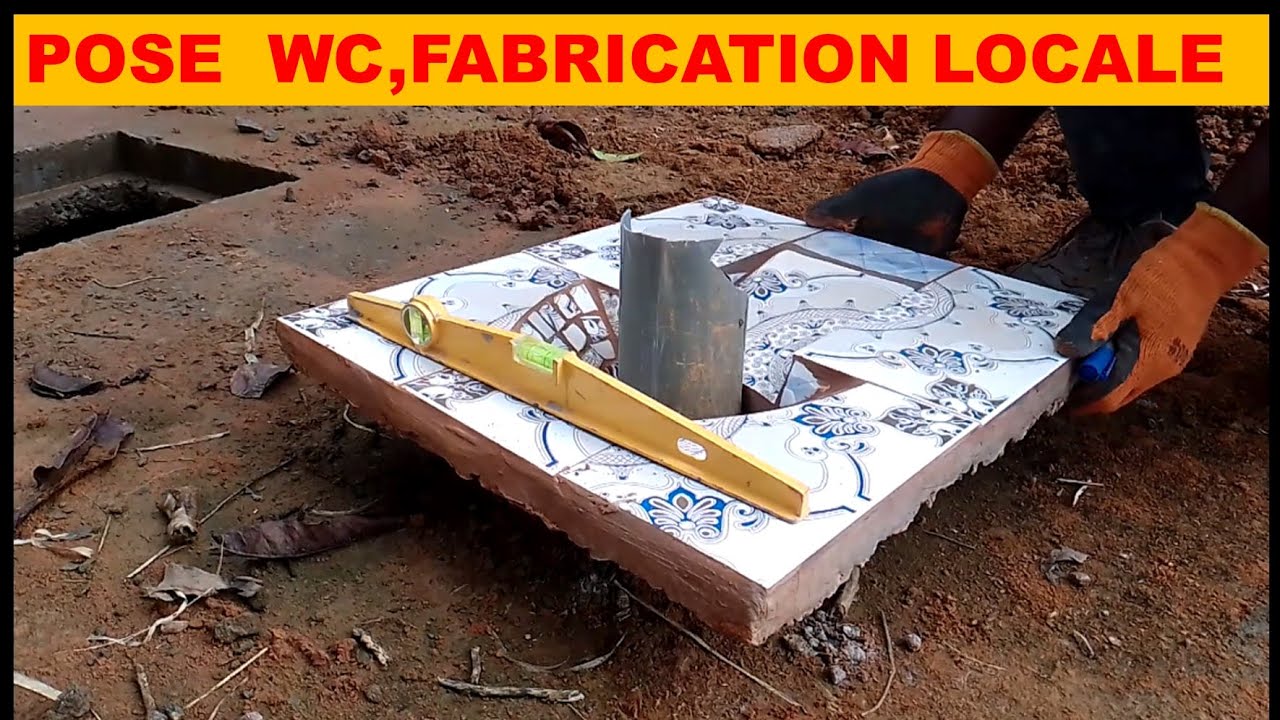 POSE WC FABRICATION LOCALE