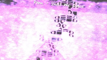 [ADOFAI CUSTOM #142] Plum - Shall We Dance [ Map by:pinball ]