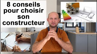 8 CONSEILS POUR CHOSIR SON CONSTRUCTEUR DE MAISON