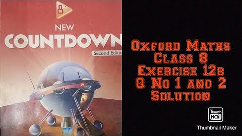Oxford Maths Countdown || Class 8 ||  lecture 101 || Exercise 12b Question Number 1 and 2 Solution