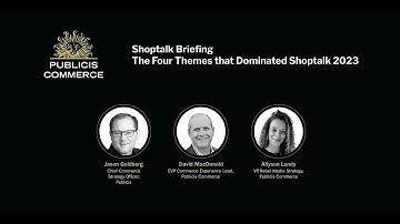 Publicis Commerce Shoptalk Briefing – The Four Themes that Dominated Shoptalk 2023