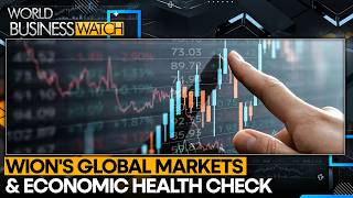Global Markets & Economic Health Check - March | World Business Watch | WION