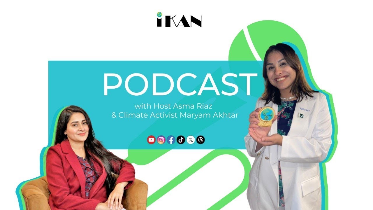 Climate Conversations with Maryam Akhtar and Asma Riaz: Exploring the ...
